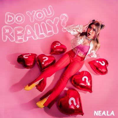 Do You Really? By Neala's cover