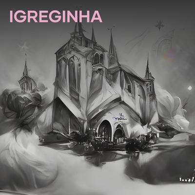 Igreginha (Remix)'s cover