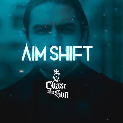 Aim Shift By Chase the Sun's cover