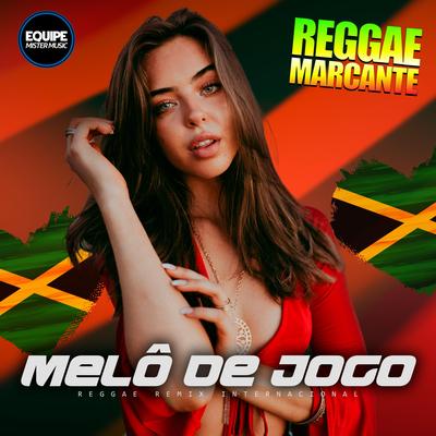 Melô de Jogo (Reggae Marcante)'s cover