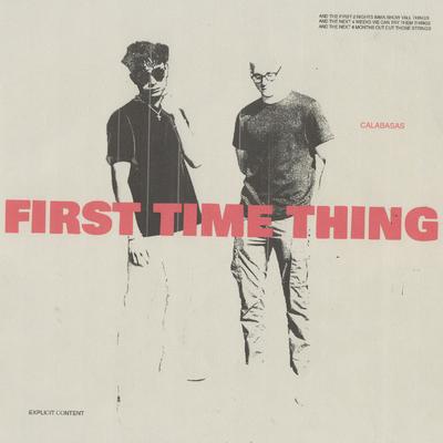 First Time Thing By Calabasas's cover