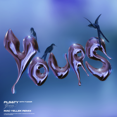 Yours (Mac Yellek Remix) By PLS&TY, Tudor's cover
