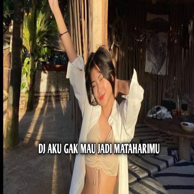 DJ Aku Gak Mau Jadi Mataharimu Aku Gak Romantis Remix's cover