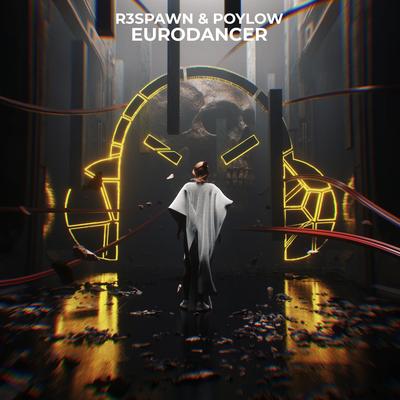 Eurodancer By R3SPAWN, Poylow's cover