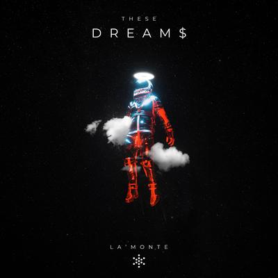 These Dream$ By La'Monte's cover