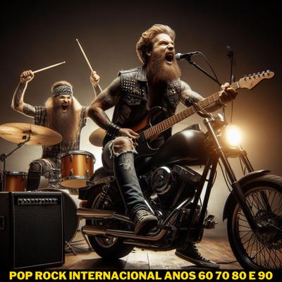 Pop rock internacional anos 60 70 80 e 90 By José Hugo Vieira da Silva's cover