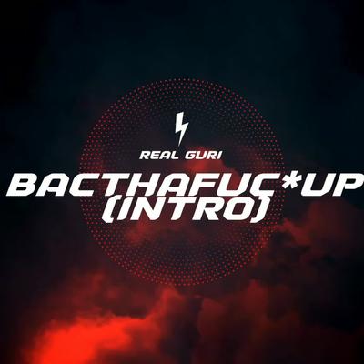 BacThaFuc*Up (Intro)'s cover