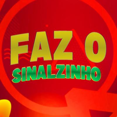 Faz o Sinalzinho By DJ NM, Xandy Almeida, Mc Sabaa's cover