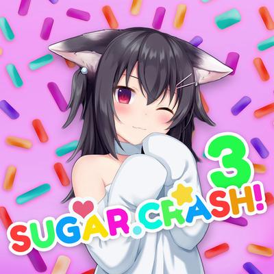 SugarCrash! 3 By Bemax's cover