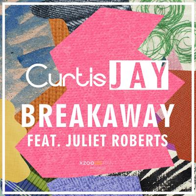 Breakaway By Curtis Jay, Juliet Roberts's cover