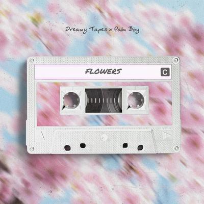 Flowers By Dreamy Tapes, Palm Boy's cover