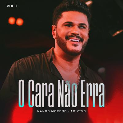 O Cara Não Erra (Ao Vivo) By Nando Moreno's cover