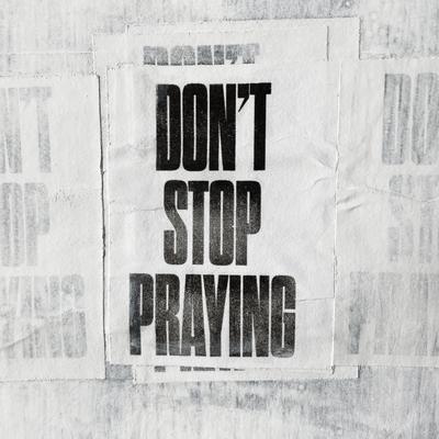 Don't Stop Praying's cover