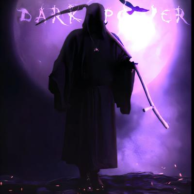 DARK POWER By Runn!ng Bunny, LXKERSON's cover