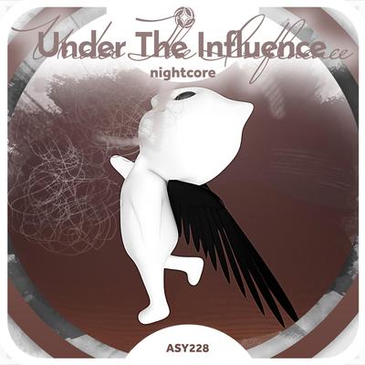 Under The Influence - Nightcore By neko, Tazzy's cover