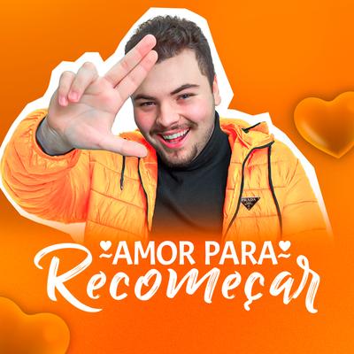 Amor para Recomeçar By leonardo barreto's cover