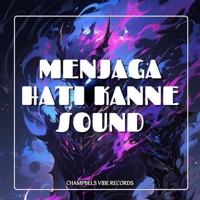 MENJAGA HATI KANNE SOUND's cover