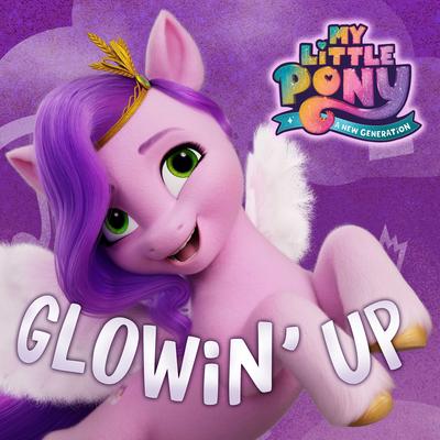 Glowin' Up By Sofia Carson, My Little Pony's cover