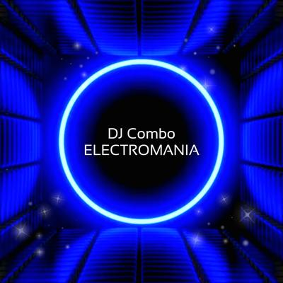Electromania By DJ Combo's cover