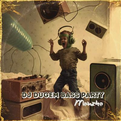 DJ Dugem Bass Party's cover