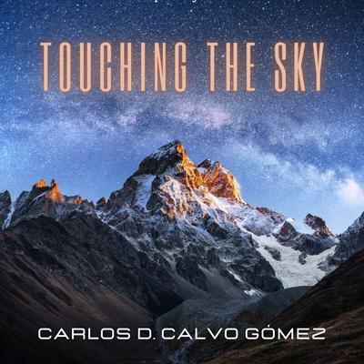 Touching the sky By Carlos D. Calvo Gómez's cover