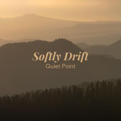 Softly Drift By Quiet Point's cover