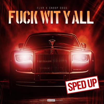 Fuck Wit Y'All (feat. Snoop Dogg) (Sped Up)'s cover