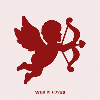 Who Is Loved's cover