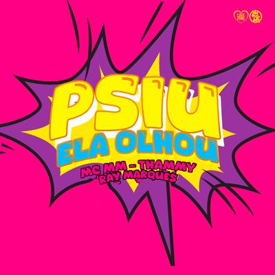 Psiu Ela Olhou By Thammy, MC MM, Raylan Marques's cover
