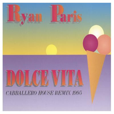 Dolce Vita (Mallorca Dance Mix) By Ryan Paris's cover