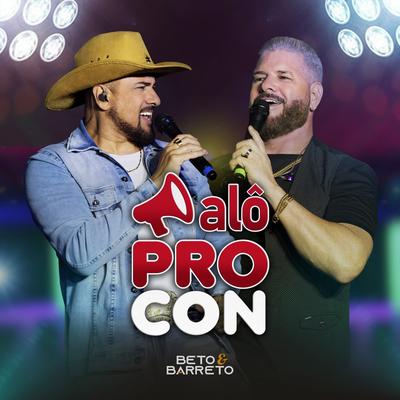 Alô Procon (Ao Vivo) By Beto e Barreto's cover