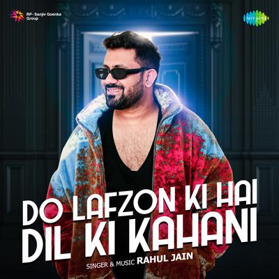 Do Lafzon Ki Hai Dil Ki Kahani's cover