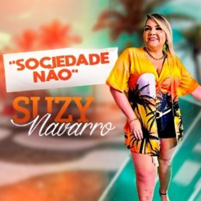 Sociedade Não (Ao Vivo) By Suzy Navarro's cover