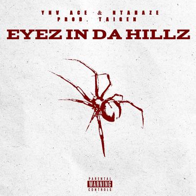 EYEZ IN DA HILLZ By YNV ace, NTAHaze's cover