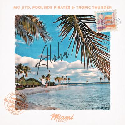 Aloha By Mo Jito, Poolside Pirates, Tropic Thunder's cover