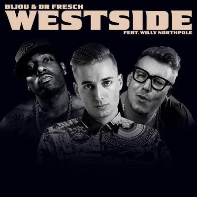 Westside By BIJOU, Dr. Fresch, Willy Northpole's cover