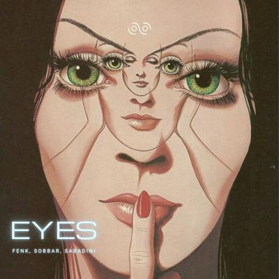 Eyes By Fenk, Sobbar, Sabadini's cover