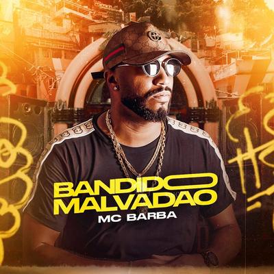 Bandido Malvadão By Mc Barba's cover