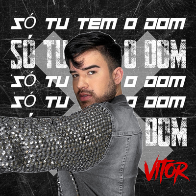 SÓ TU TEM O DOM's cover