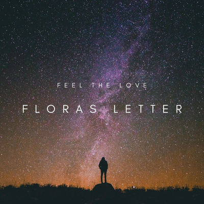 Floras Letter By Feel The Love's cover