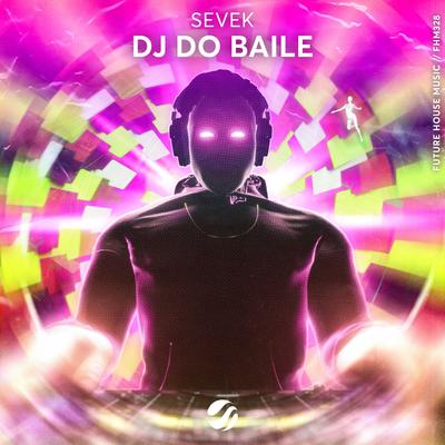 DJ Do Baile By Sevek's cover