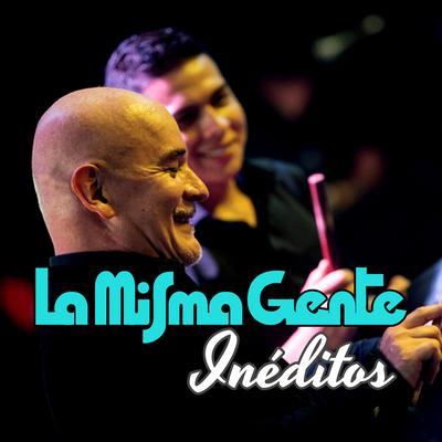 La Misma Gente's cover