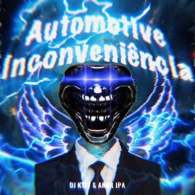 Automotive Inconveniência By DJ K127, Anar's cover