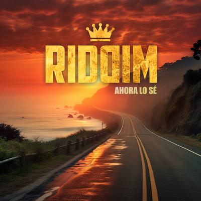 Ahora Lo Sé By Riddim's cover