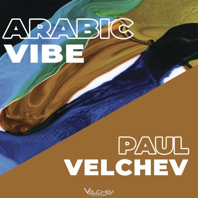 Arabic Vibe By Paul Velchev's cover