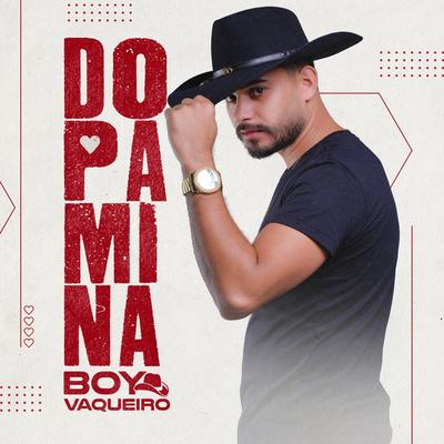 Dopamina By Boy Vaqueiro's cover