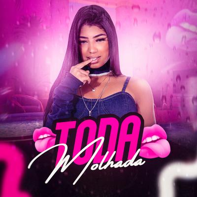 Toda Molhada By Marcelynha's cover