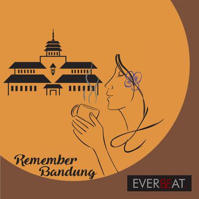 Remember Bandung By Everbeat's cover