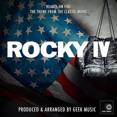 Hearts On Fire (From "Rocky IV") By Geek Music's cover