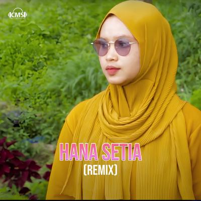 Hana Setia (Remix)'s cover